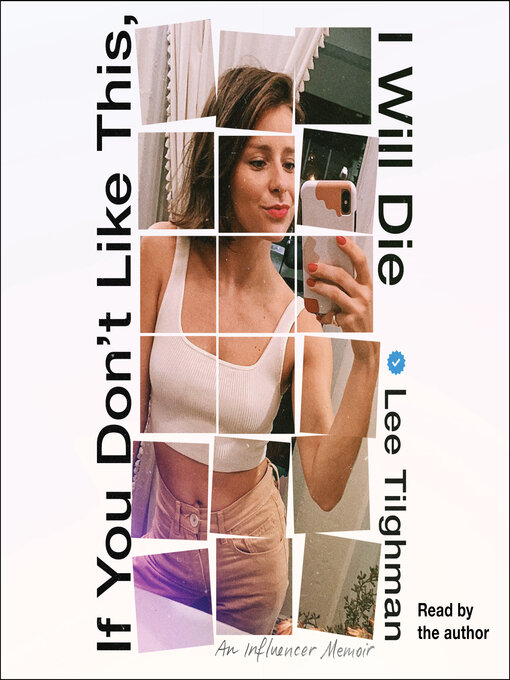 Title details for If You Don't Like This, I Will Die by Lee Tilghman - Available